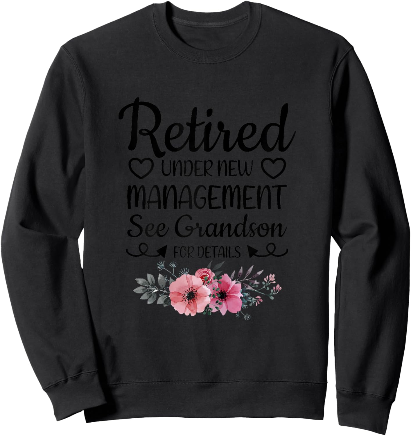 Retired Under New Management Grandson Funny Grandma Grandpa Sweatshirt - Sweatshirt | Black