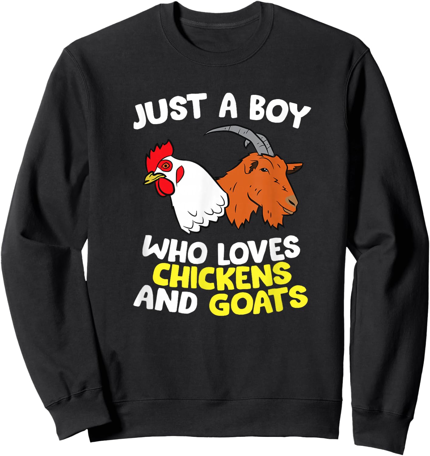 Just a Boy Who Loves Chickens And Goats Sweatshirt - Sweatshirt | Black