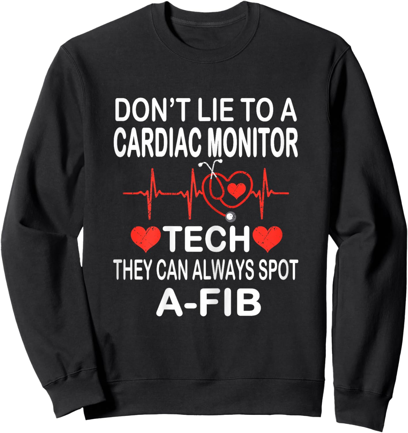 School Nurse Cardiac Monitor Tech - Always Spot A-Fib EKG Sweatshirt - Sweatshirt | Black