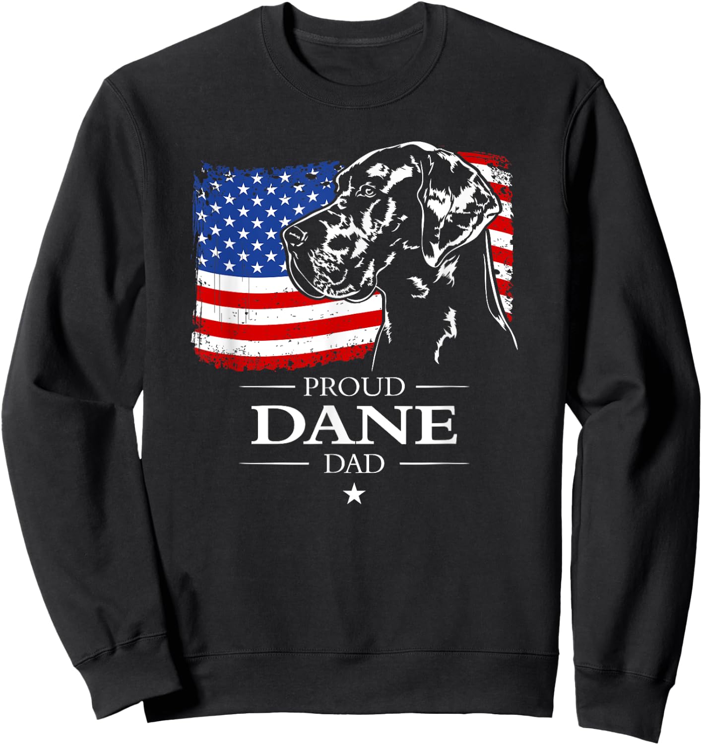 Proud Great Dane Dad American Flag patriotic giant dog Sweatshirt - Sweatshirt | Black