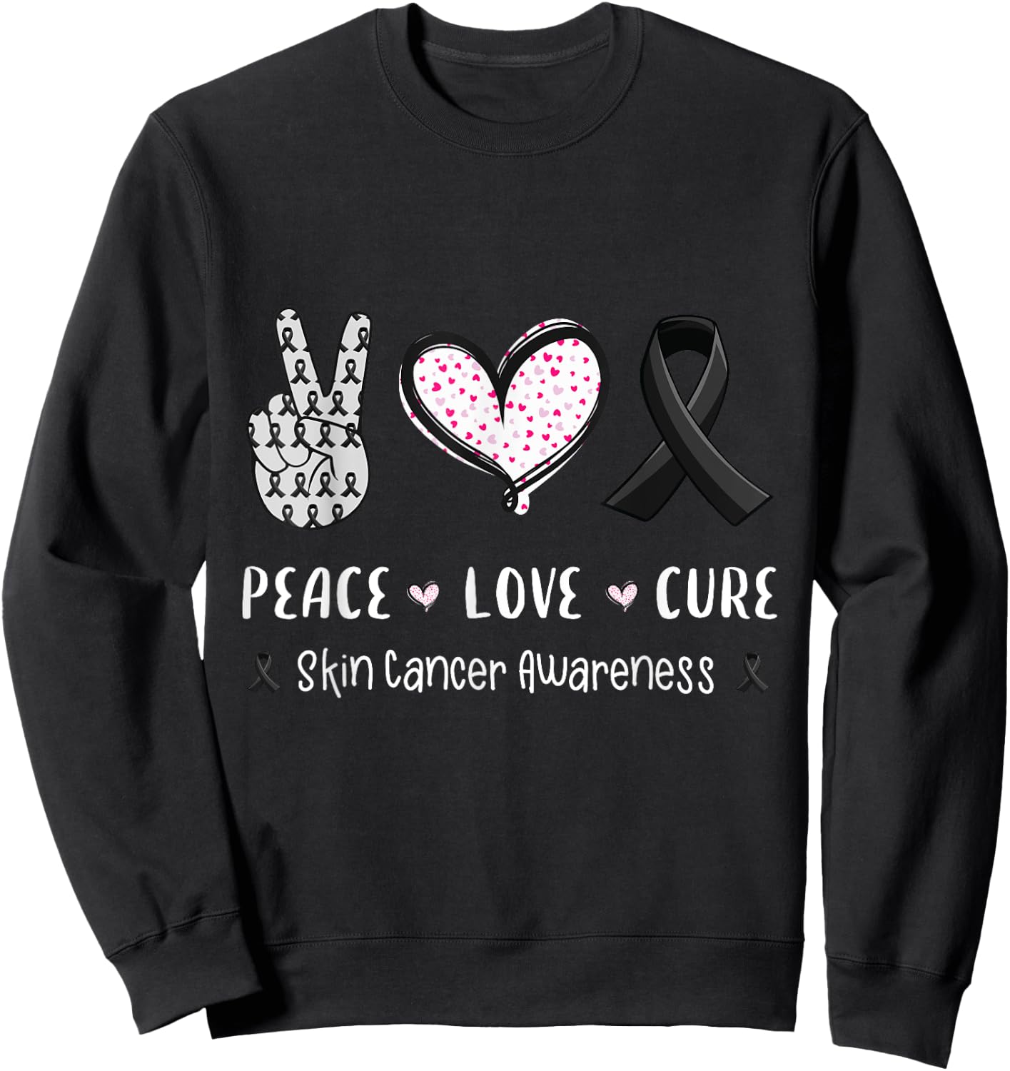 Peace Love cure skin cancer awareness gifts men women kids Sweatshirt - Sweatshirt | Black
