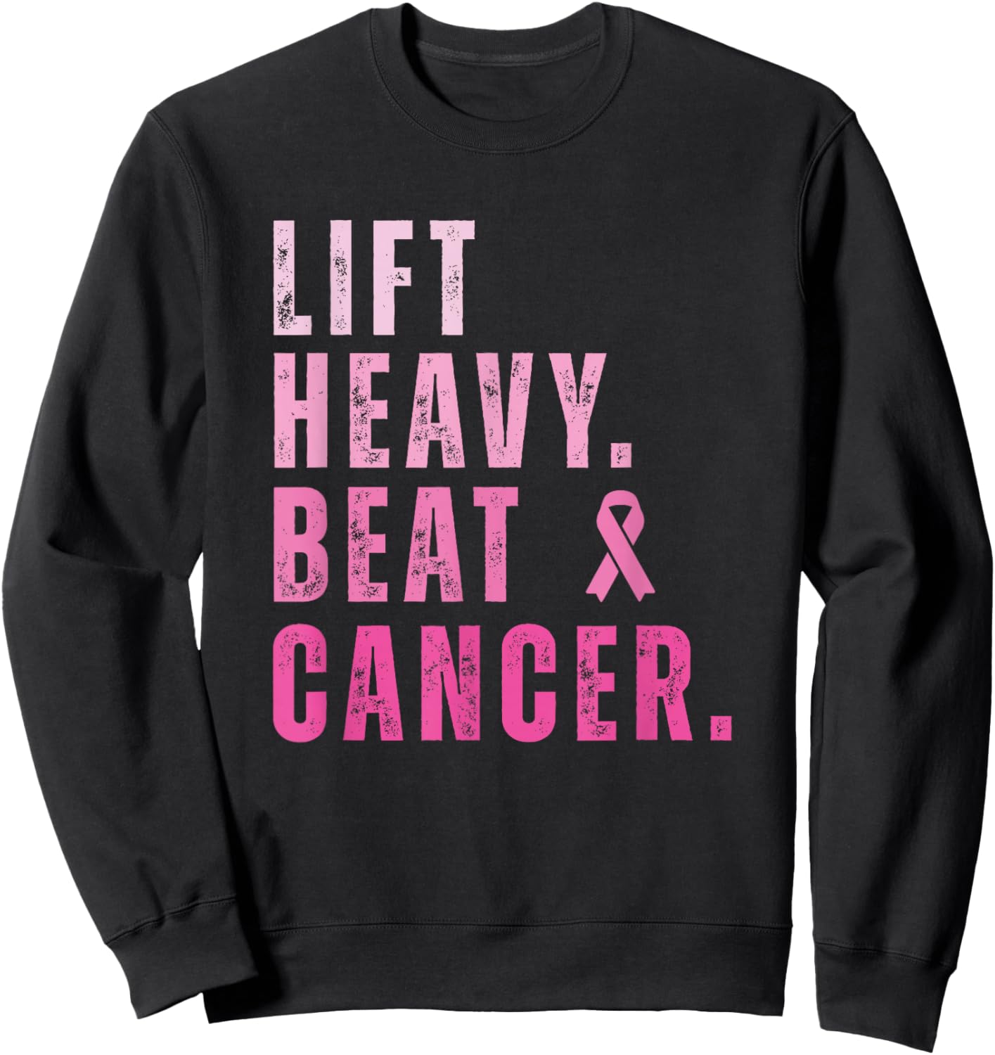 Lift Heavy Beat Cancer Workout Fitness Gym Strong Sweatshirt - Sweatshirt | Black