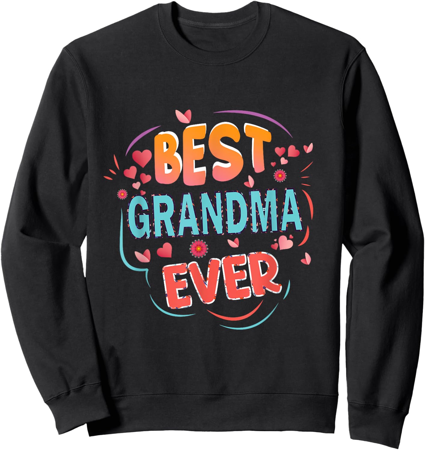 Best Grandma Ever Mother's day Grandma Christmas gifts Sweatshirt - Sweatshirt | Black