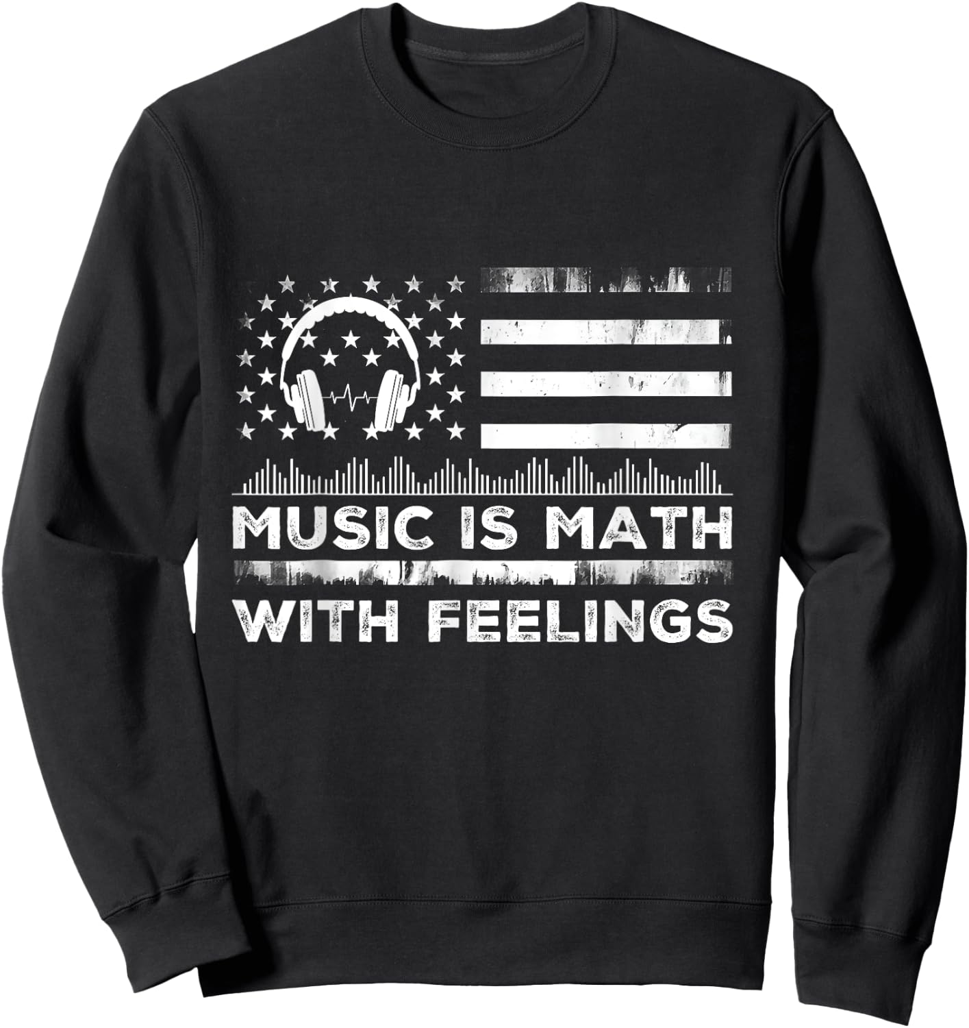 Music Is Math With Feelings Vintage Usa Flag Music Art Lover Sweatshirt - Sweatshirt | Black