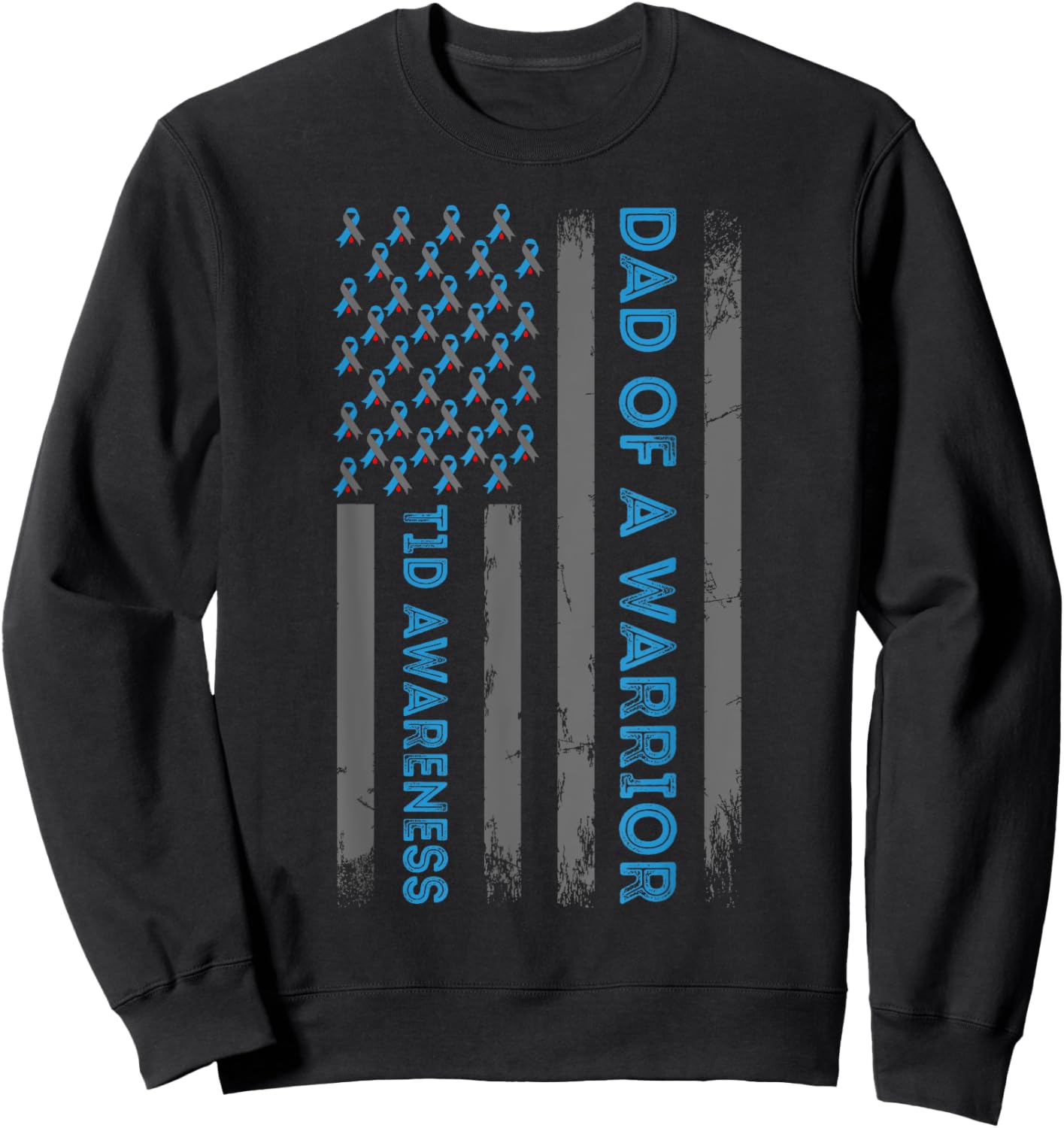 Type 1 Diabetes Awareness T1D Dad of Warrior Type 1 Diabetic Sweatshirt - Sweatshirt | Black