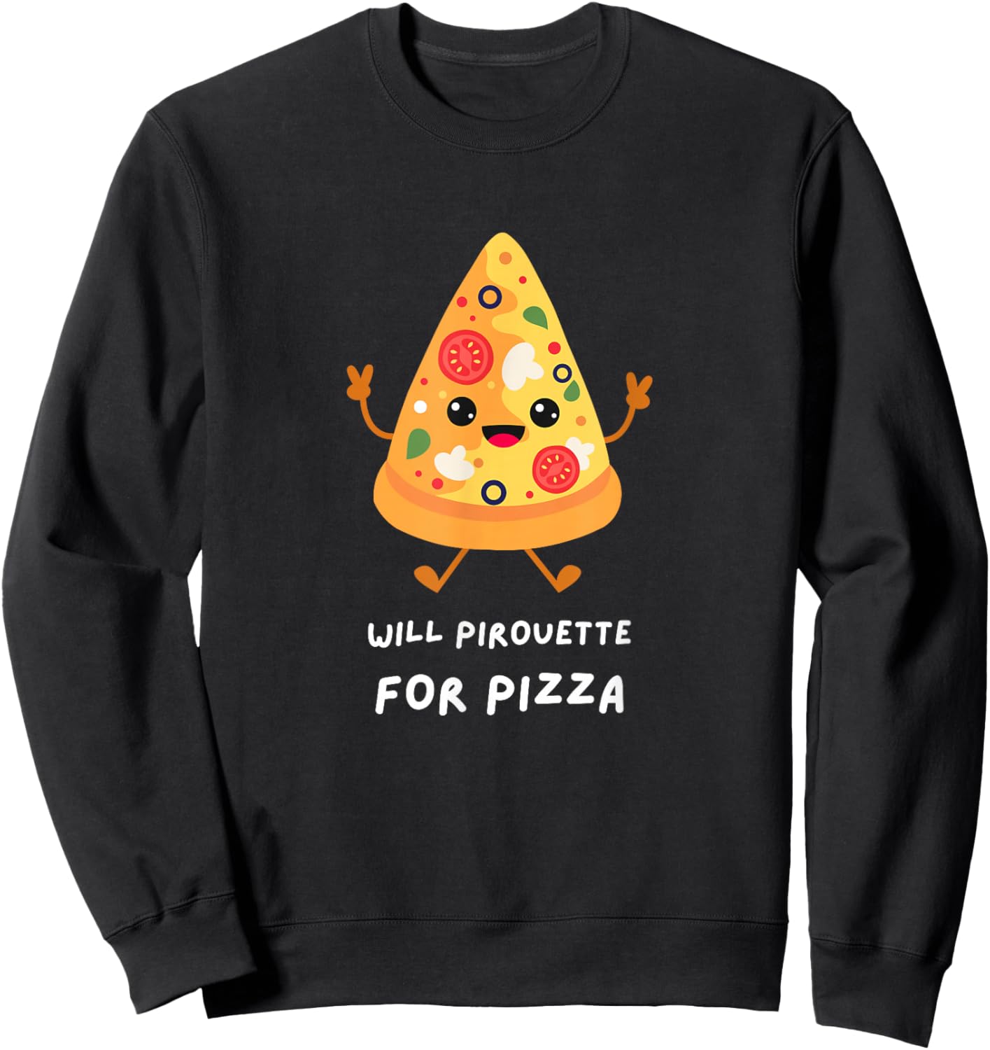 FUNNY DANCER Will Pirouette for Pizza Ballet Dance Graphic Sweatshirt - Sweatshirt | Black