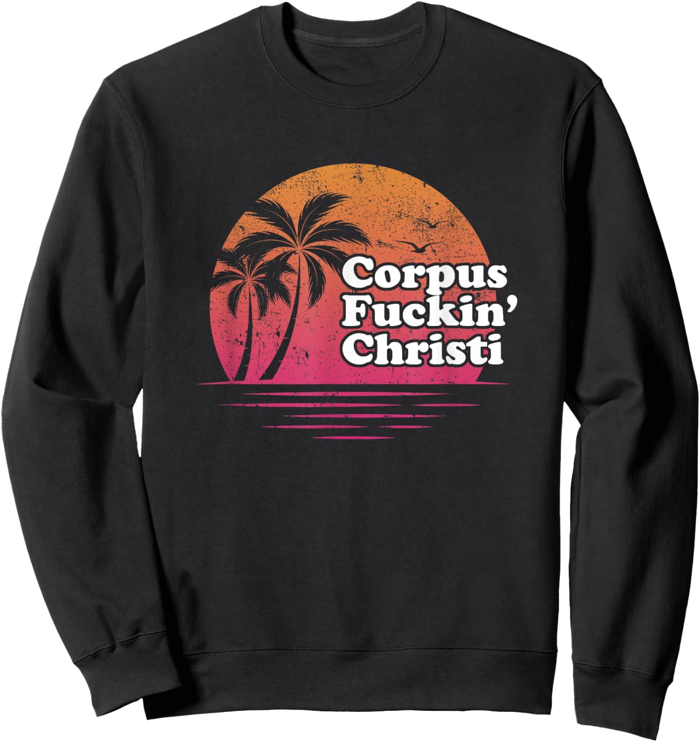 Corpus Christi Retro funny offensive t shirt | Gift Sweatshirt - Sweatshirt | Black