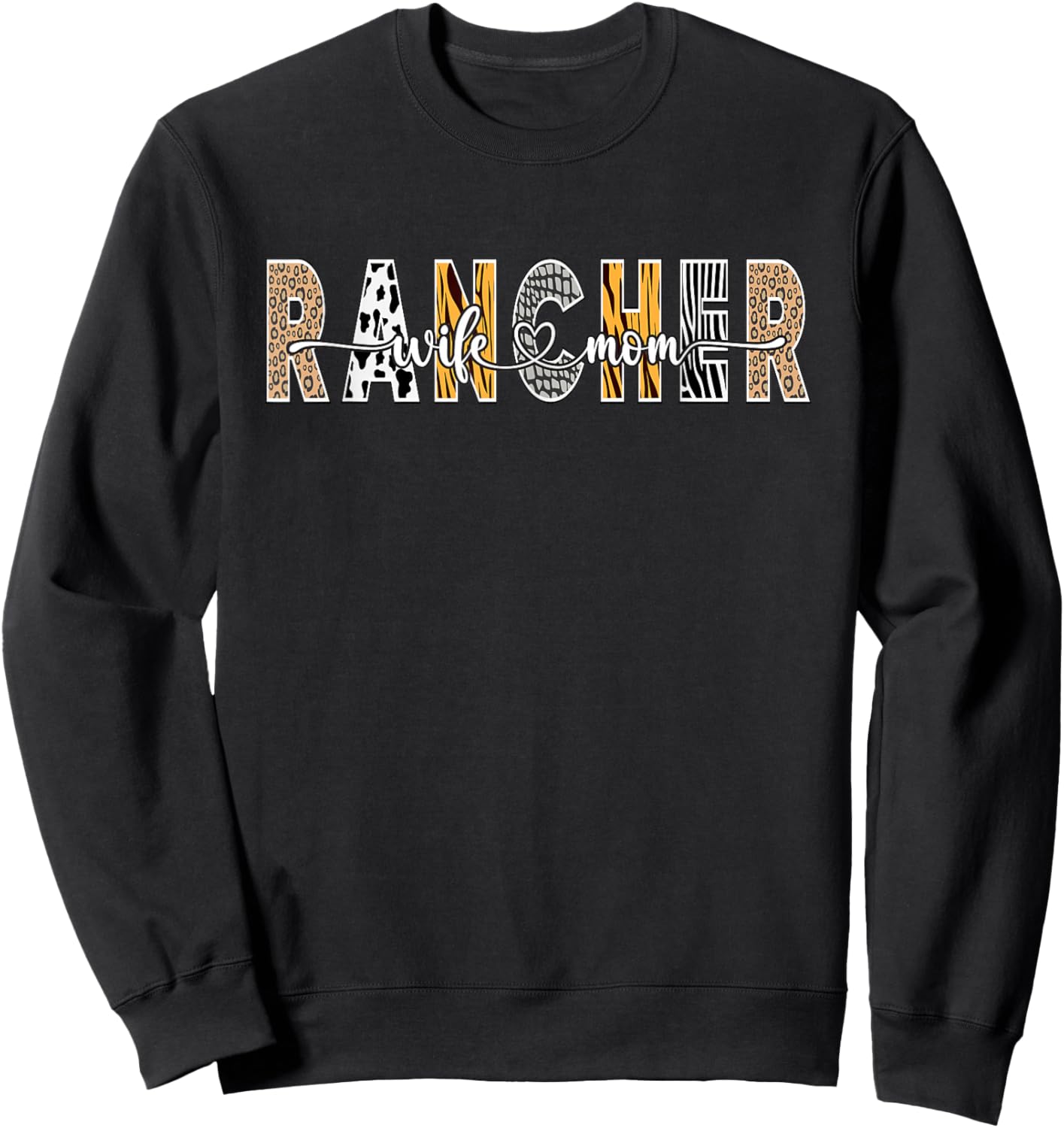 Wife And Mom Rancher Work Moms Day Treat Sweatshirt - Sweatshirt | Black