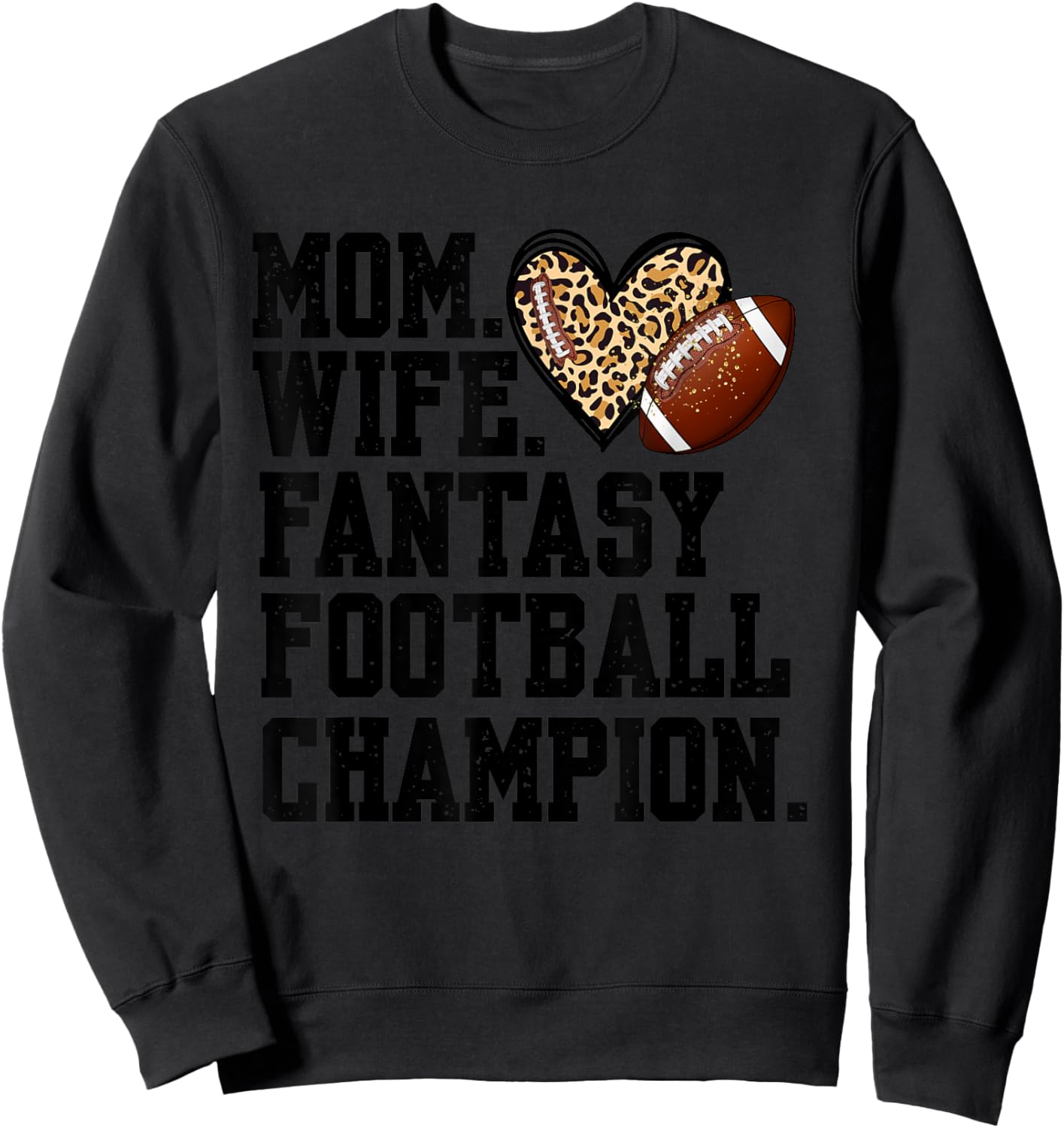 Mom Wife Fantasy Football Champion Funny Football Mom Game Sweatshirt - Sweatshirt | Black
