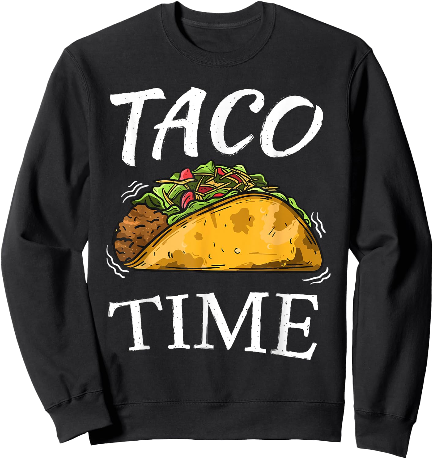 Taco Time | Funny Cinco De Mayo Gifts Men Women Sweatshirt - Sweatshirt | Black