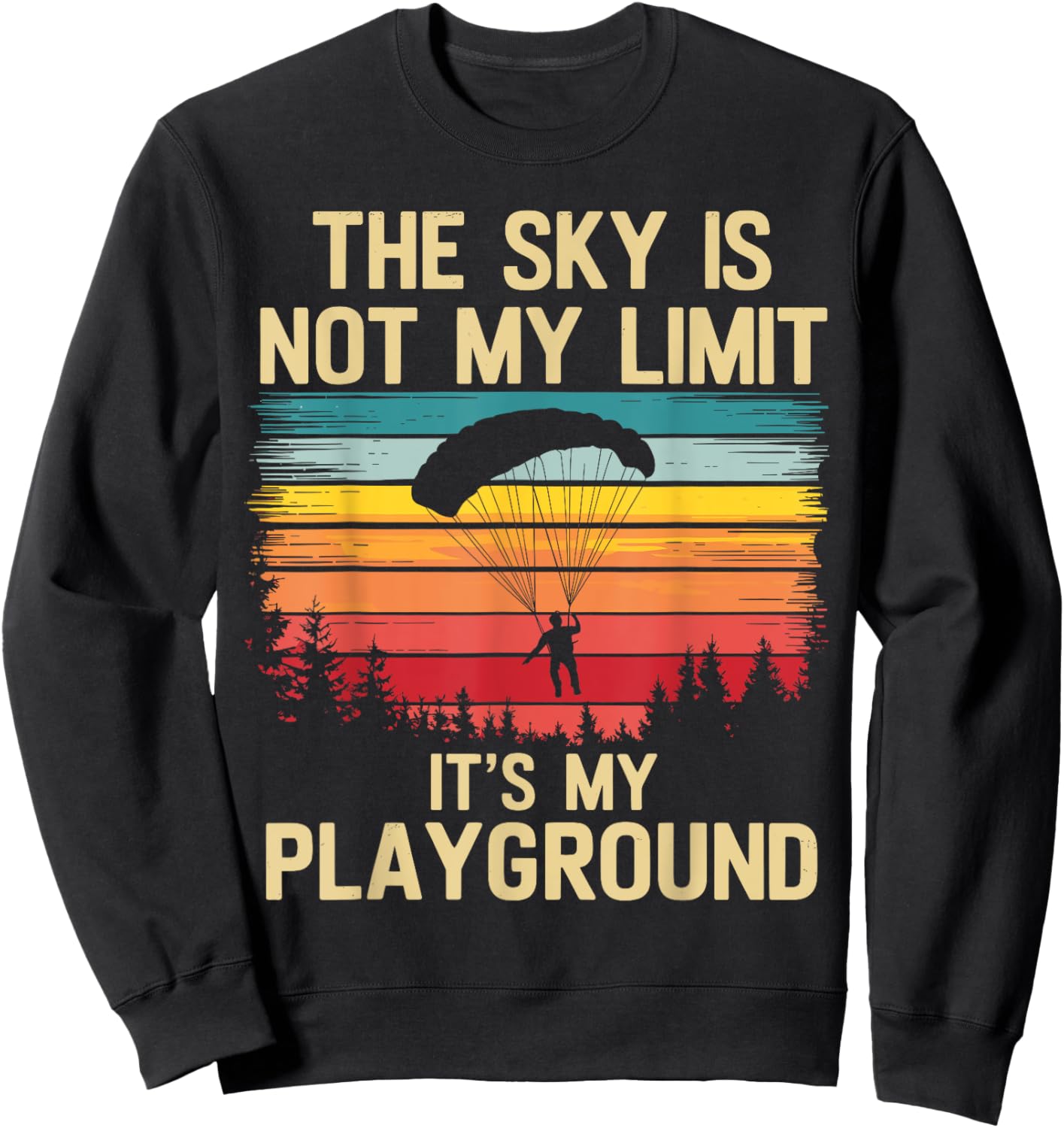 Funny Skydiving Men Women Skydive Parachute Sky Diver Lover Sweatshirt - Sweatshirt | Black