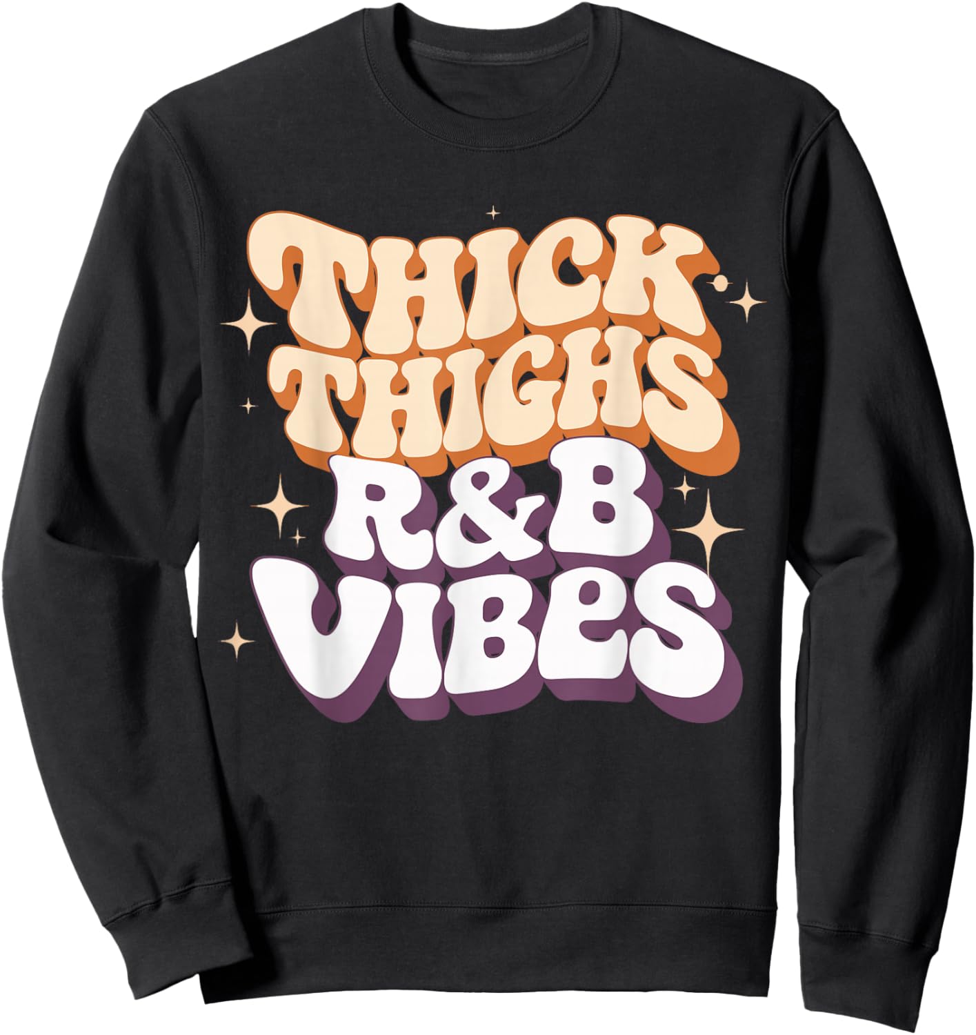 Thick Thighs And R&B Vibes Hip Hop Sweatshirt - Sweatshirt | Black