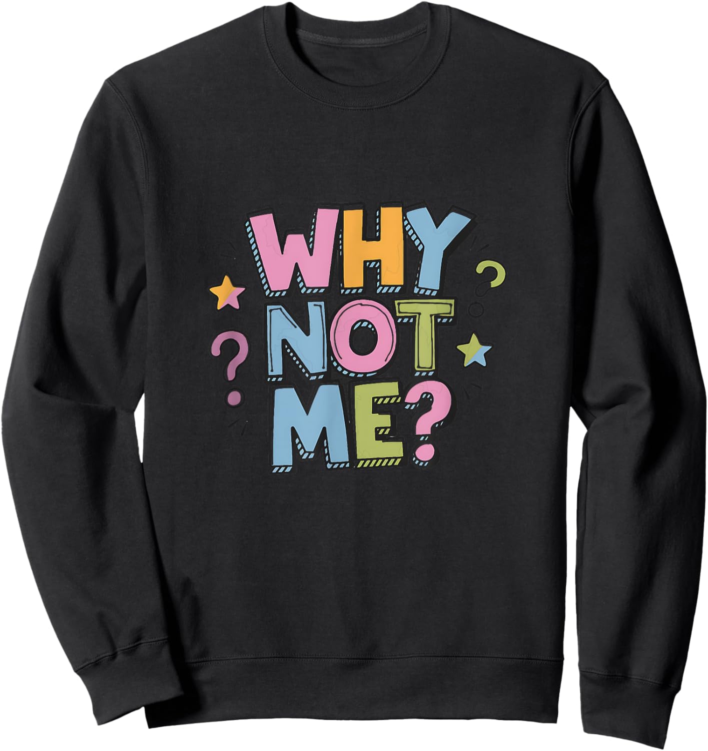 Why Always the Others and Not Me? Sweatshirt - Sweatshirt | Black