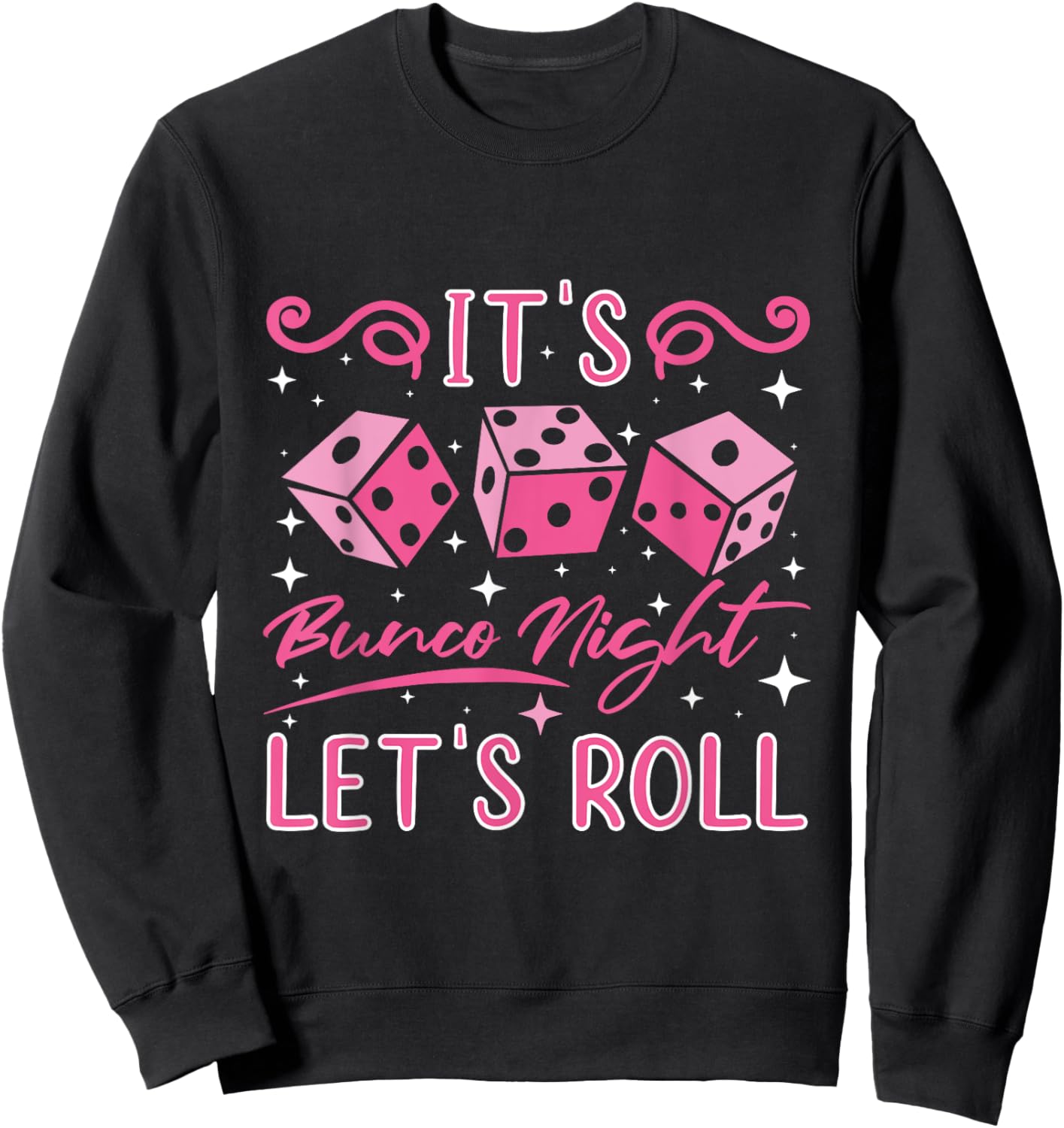 Let's Roll Bunco Game Night Sweatshirt - Sweatshirt | Black