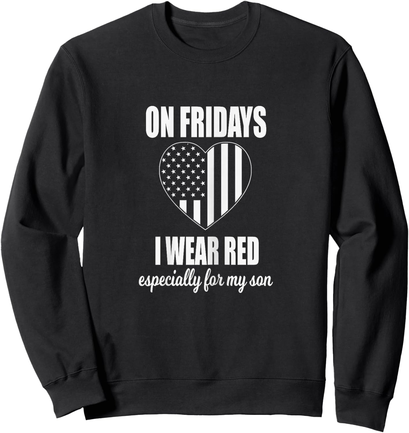 Deployed Son Design For Mom - Red Friday Military Sweatshirt - Sweatshirt | Black