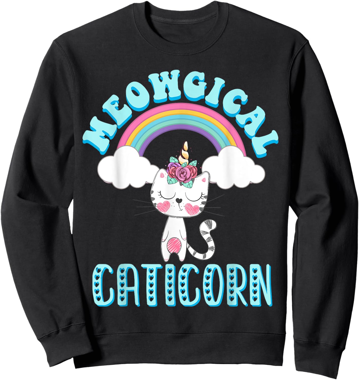 Meowgical Caticorn T Shirt Cat Unicorn Girls Women Kittycorn Sweatshirt - Sweatshirt | Black
