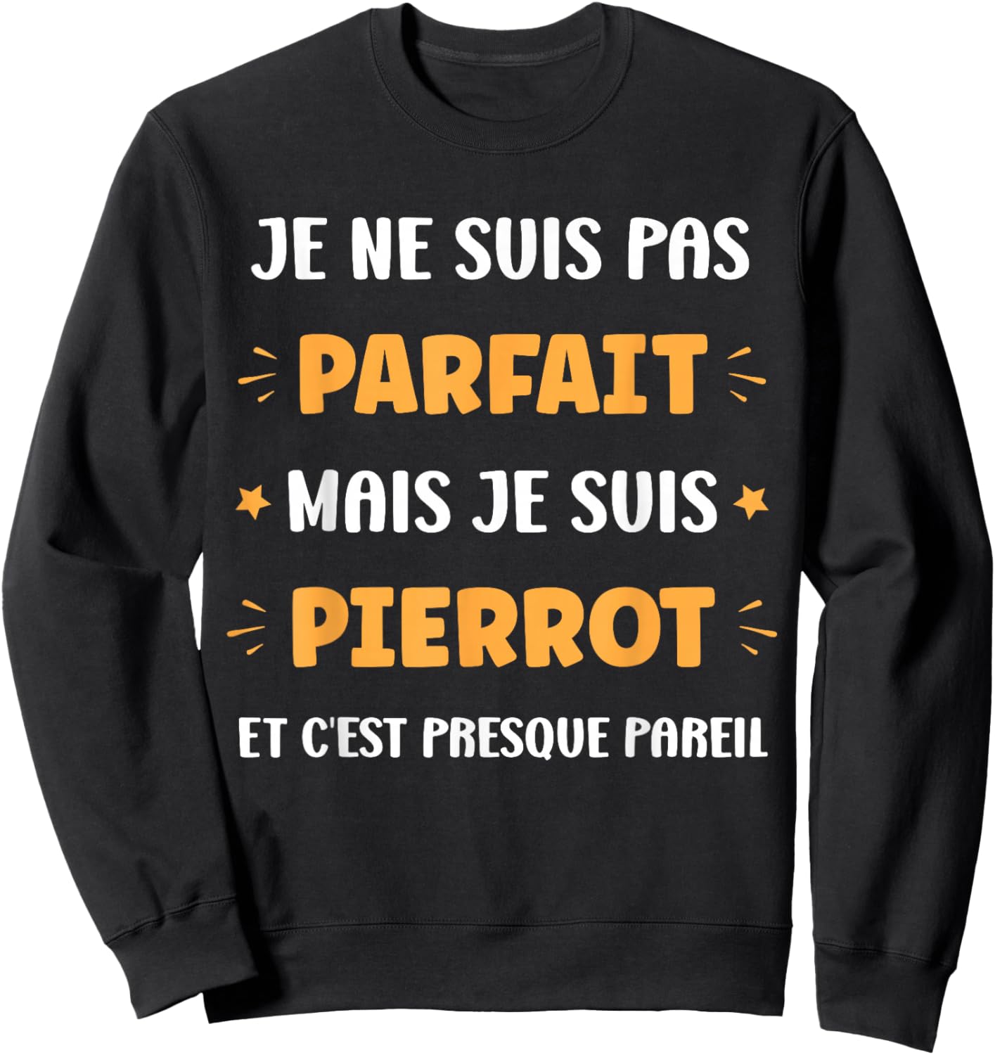 First name I'm not perfect but I'm Pierrot , Black, S Sweatshirt - Sweatshirt | Black