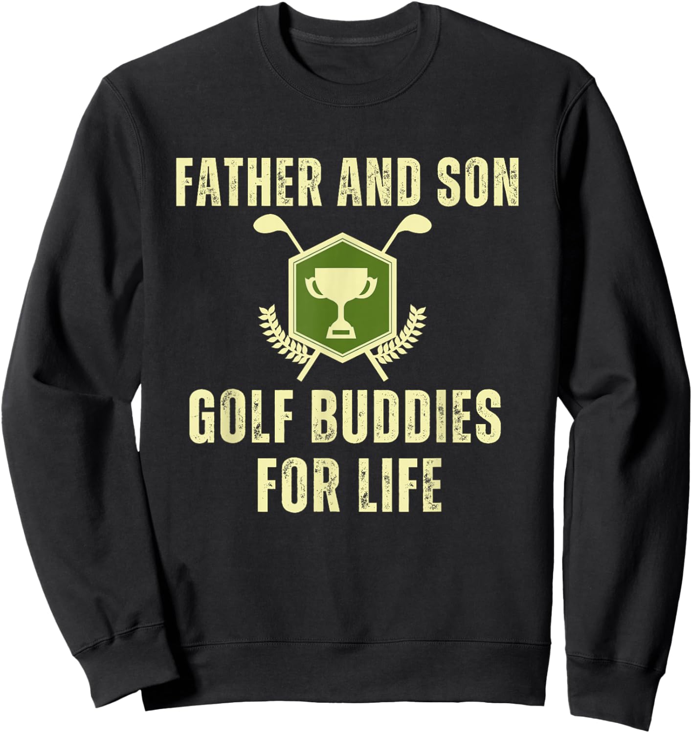 Father's Day Dad Son Golf Buddies For Life Matching Sweatshirt - Sweatshirt | Black