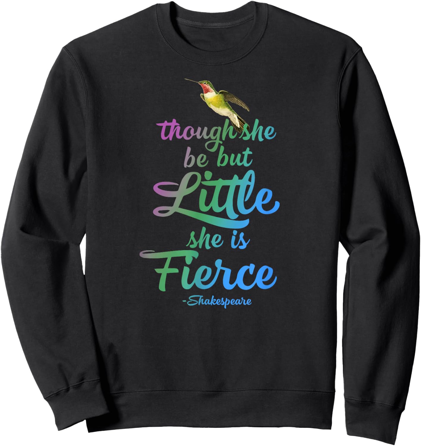 Though She be but Little She is Fierce Girl Power Gift Sweatshirt - Sweatshirt | Black