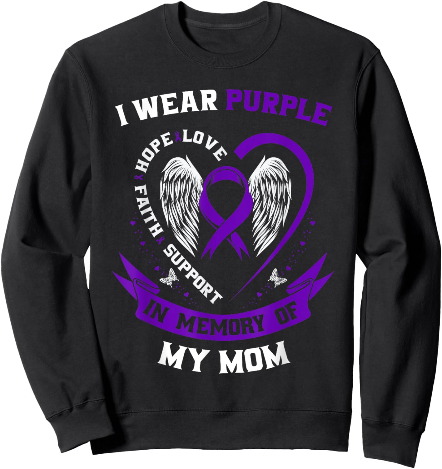 I Wear Purple In Memory of Mom Pancreatic Cancer Awareness Sweatshirt - Sweatshirt | Black