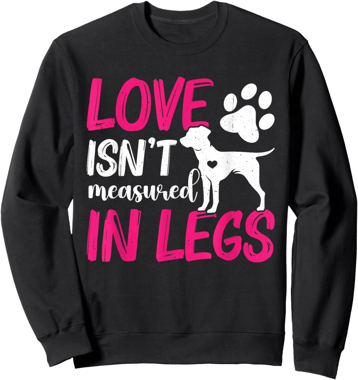 Love Isnt Measured in Legs Right Back Leg Amputee, Tripaw Sweatshirt - Sweatshirt | Black