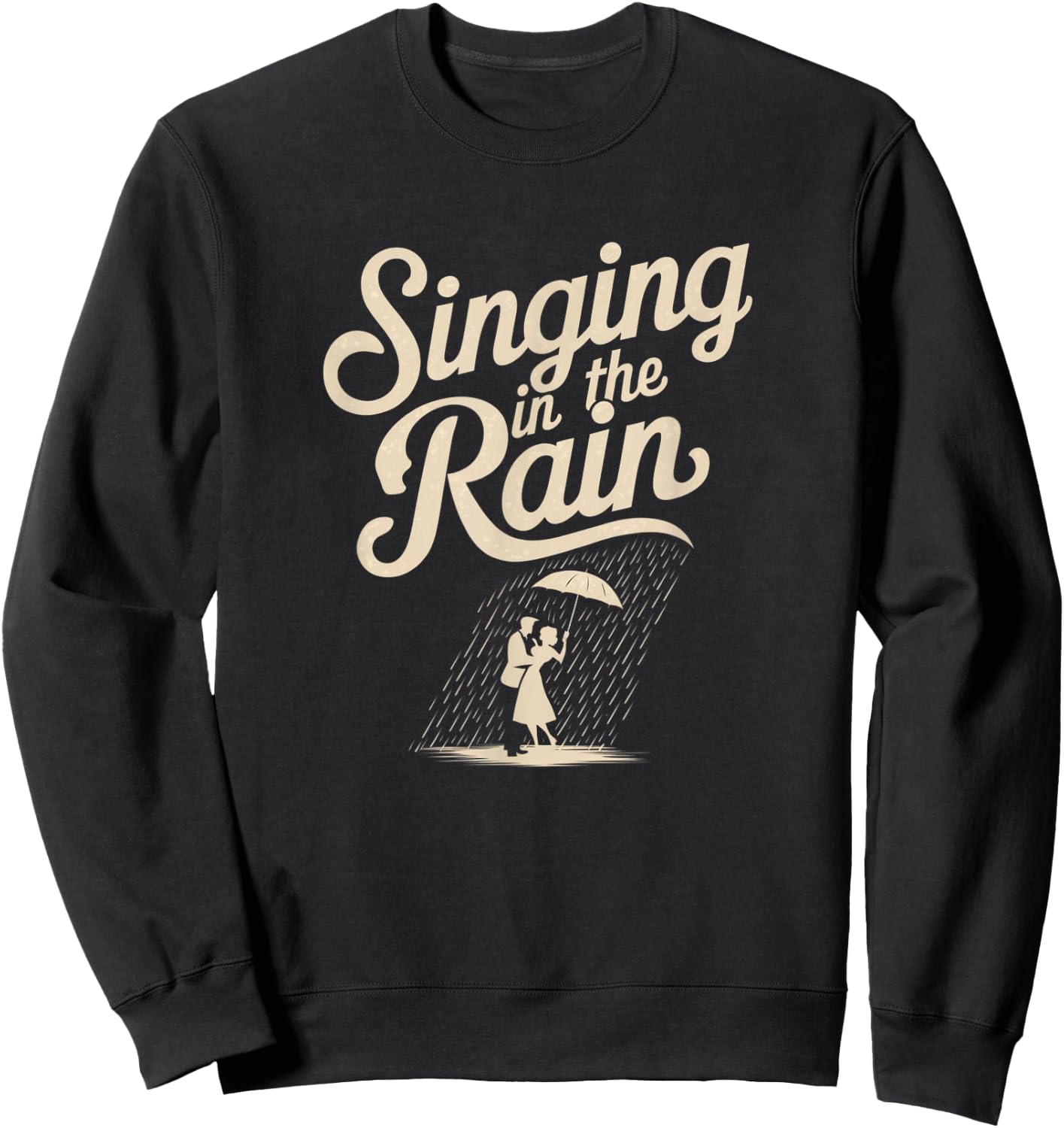 Singing in the Rain Retro Musical Theatre Tap Dance Broadway Sweatshirt - Sweatshirt | Black