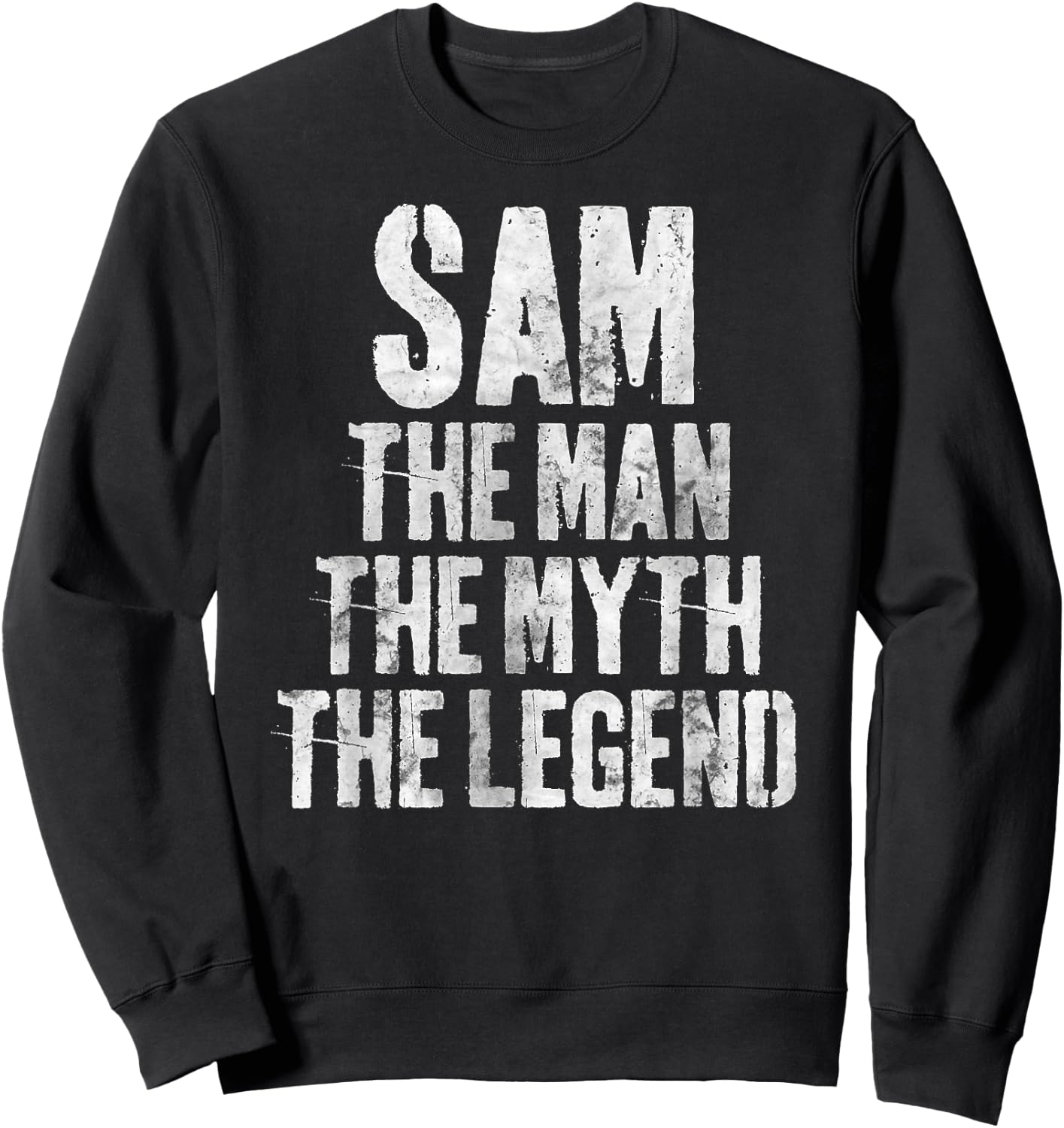 Personalized Shirt Sam The Man The Myth The Legend Sweatshirt - Sweatshirt | Black