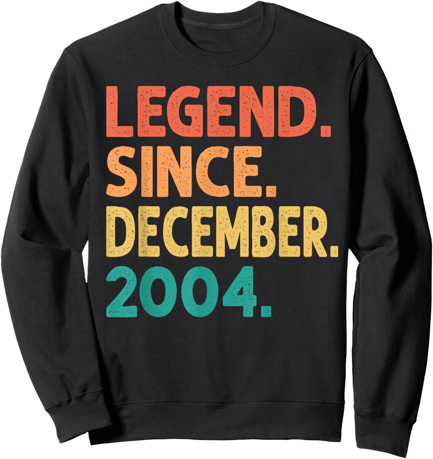 Legend Since December 2004 21st Birthday Retro 21 Years Old Sweatshirt - Sweatshirt | Black