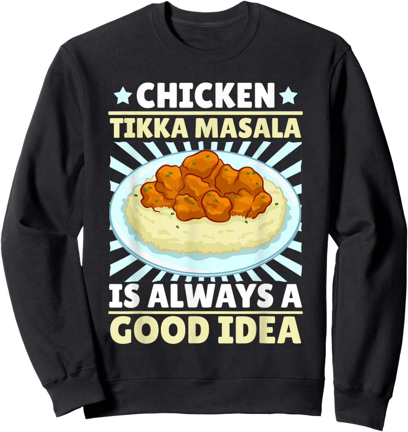 Chicken Tikka Masala Food Indian Recipe Sweatshirt - Sweatshirt | Black