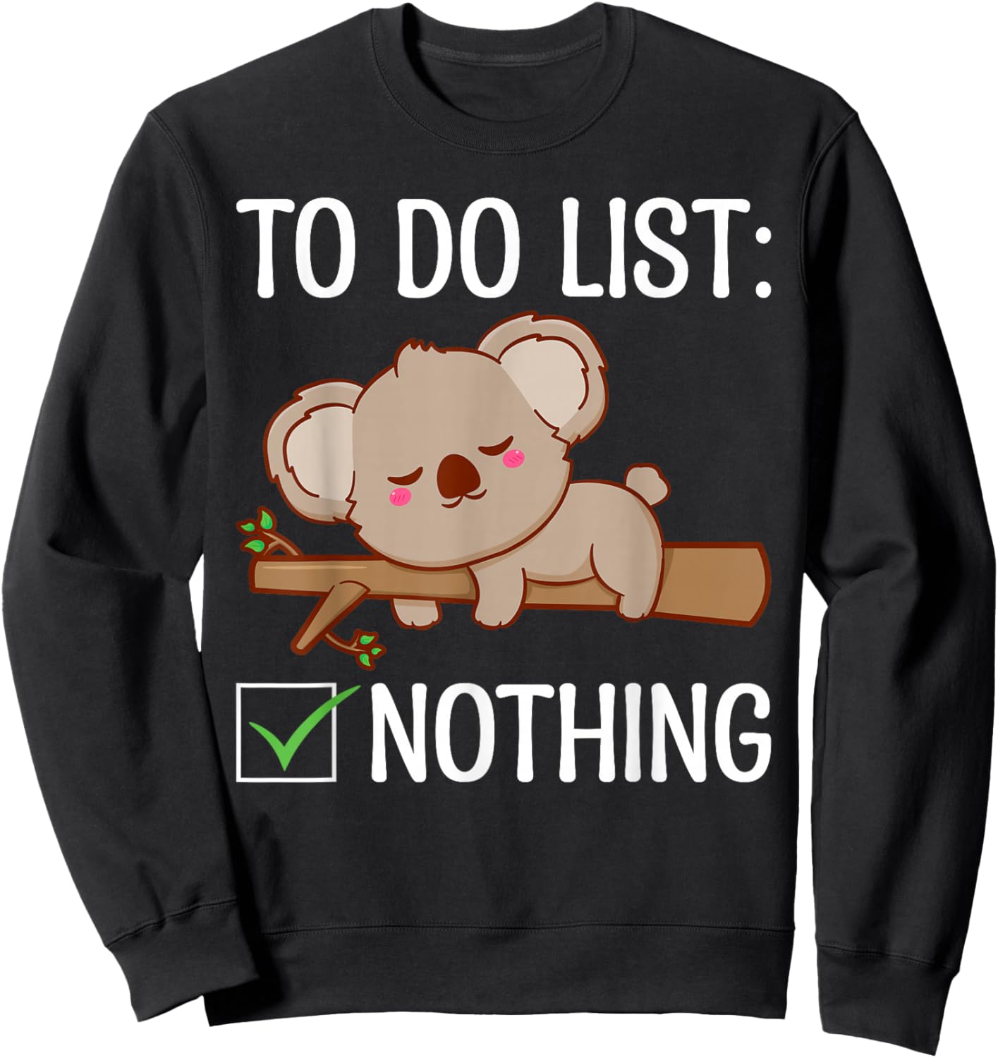 To Do List Nothing Koala Sweatshirt - Sweatshirt | Black