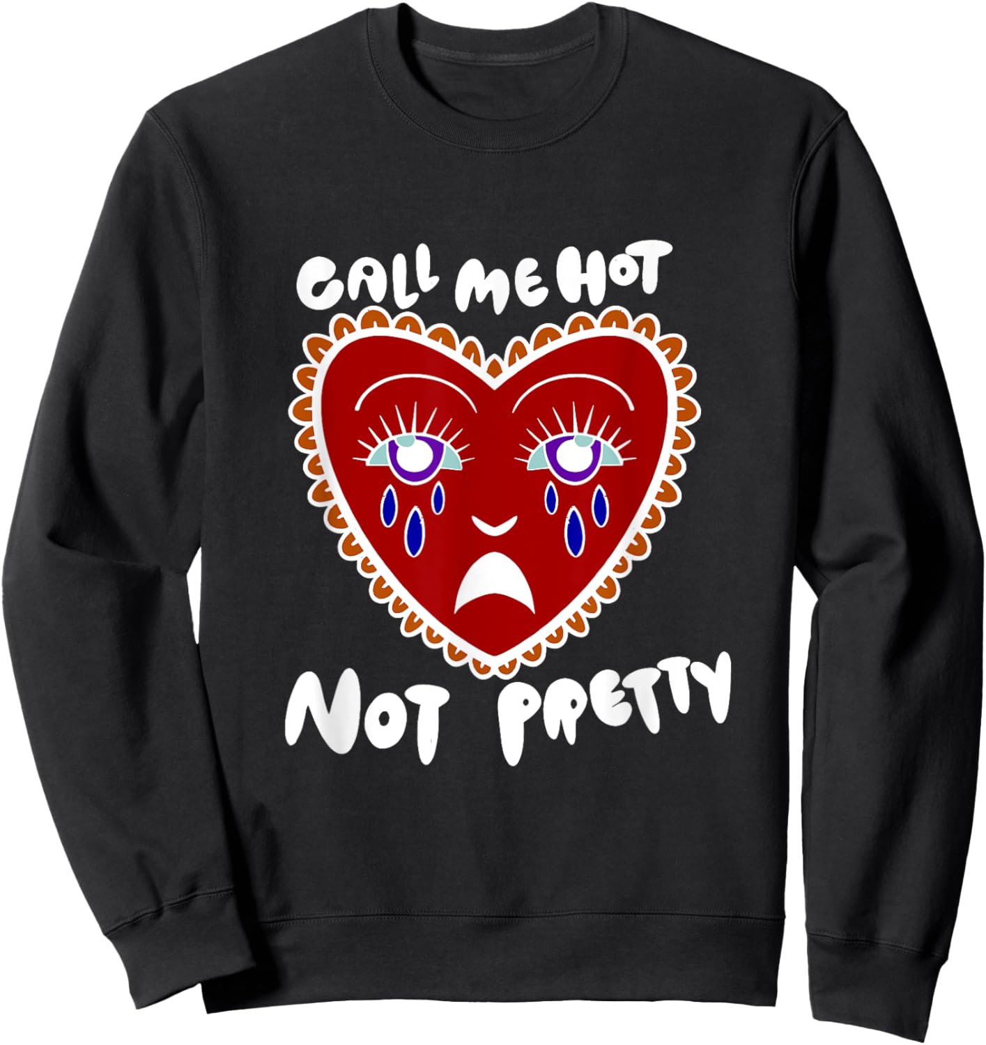 Call Me Hot Not Pretty Sweatshirt - Sweatshirt | Black