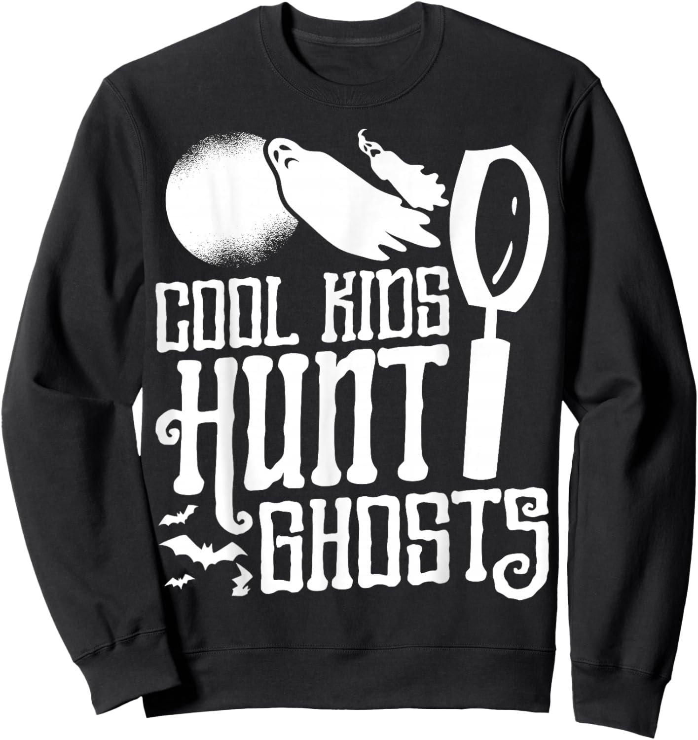 Cool Kids Hunt Ghosts Paranormal Investigator Ghost Hunter Sweatshirt - Sweatshirt | Black