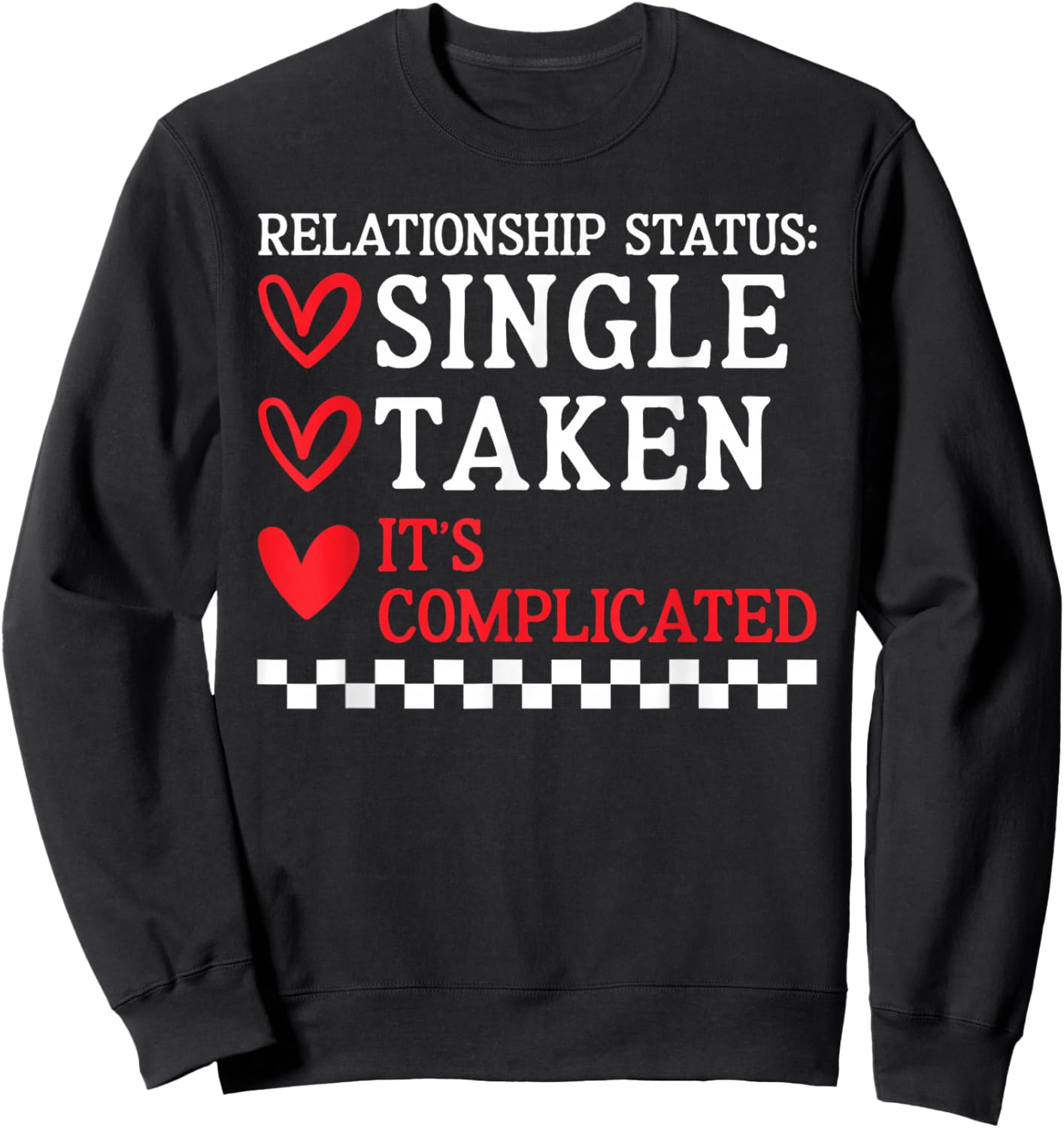 Single Taken It's Complicated Anti Valentines Day Women Sweatshirt - Sweatshirt | Black