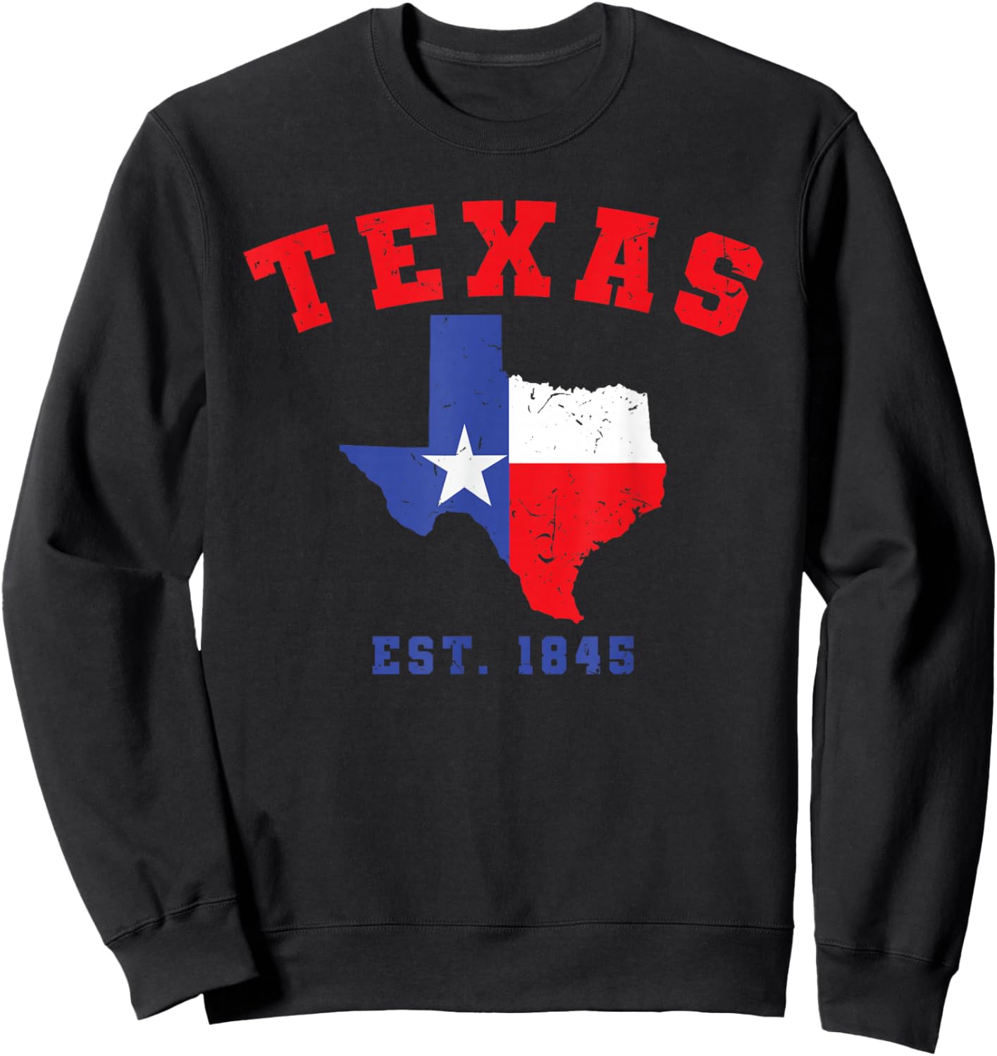 Texas Est. 1845 Texas Pride Home State Texan Sweatshirt - Sweatshirt | Black