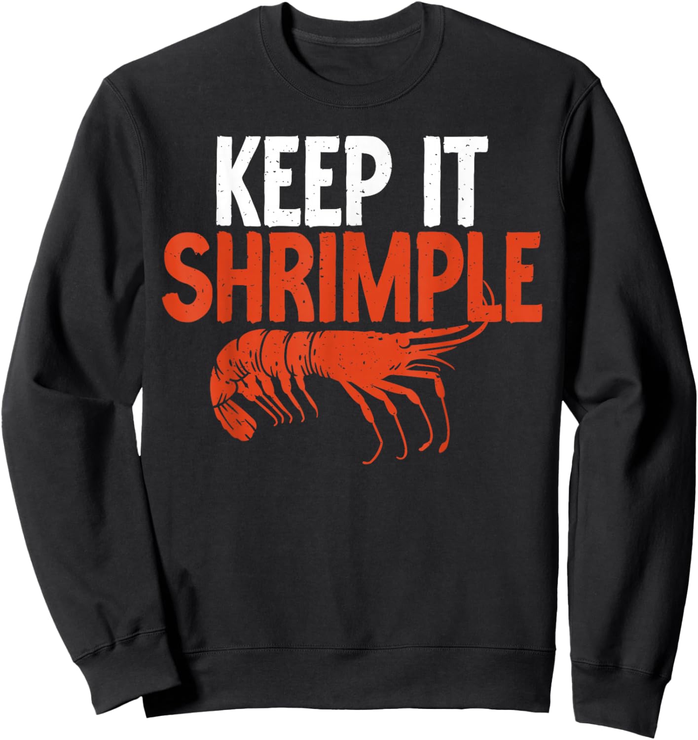 Keep it Shrimple funny Shrimp Lover Sweatshirt - Sweatshirt | Black