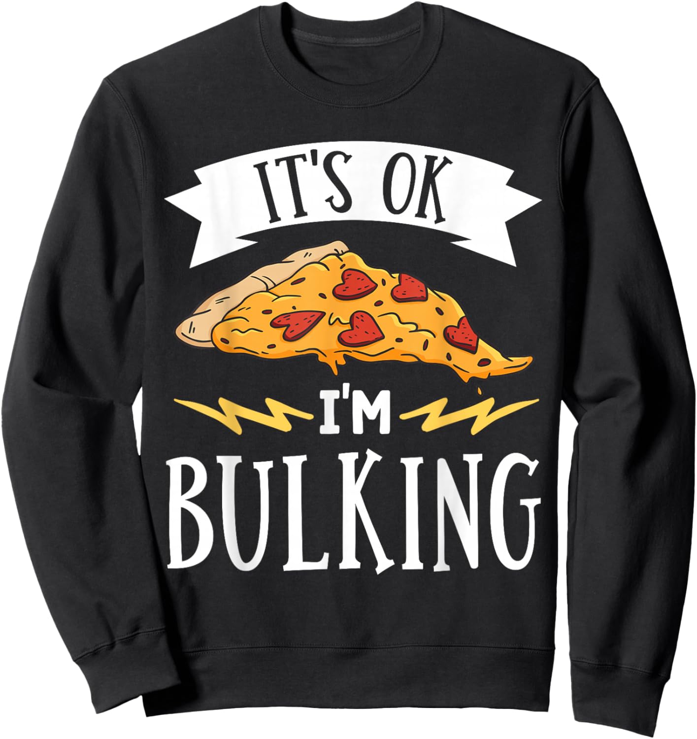 It's Ok I'm Bulking Weightlifting Cheat Day Sweatshirt - Sweatshirt | Black