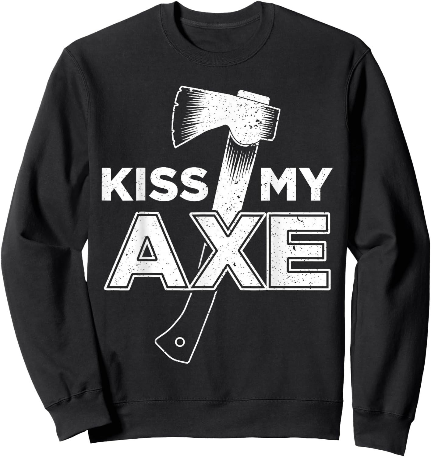Funny Axe Throwing Kiss My Axe Sweatshirt - Sweatshirt | Black