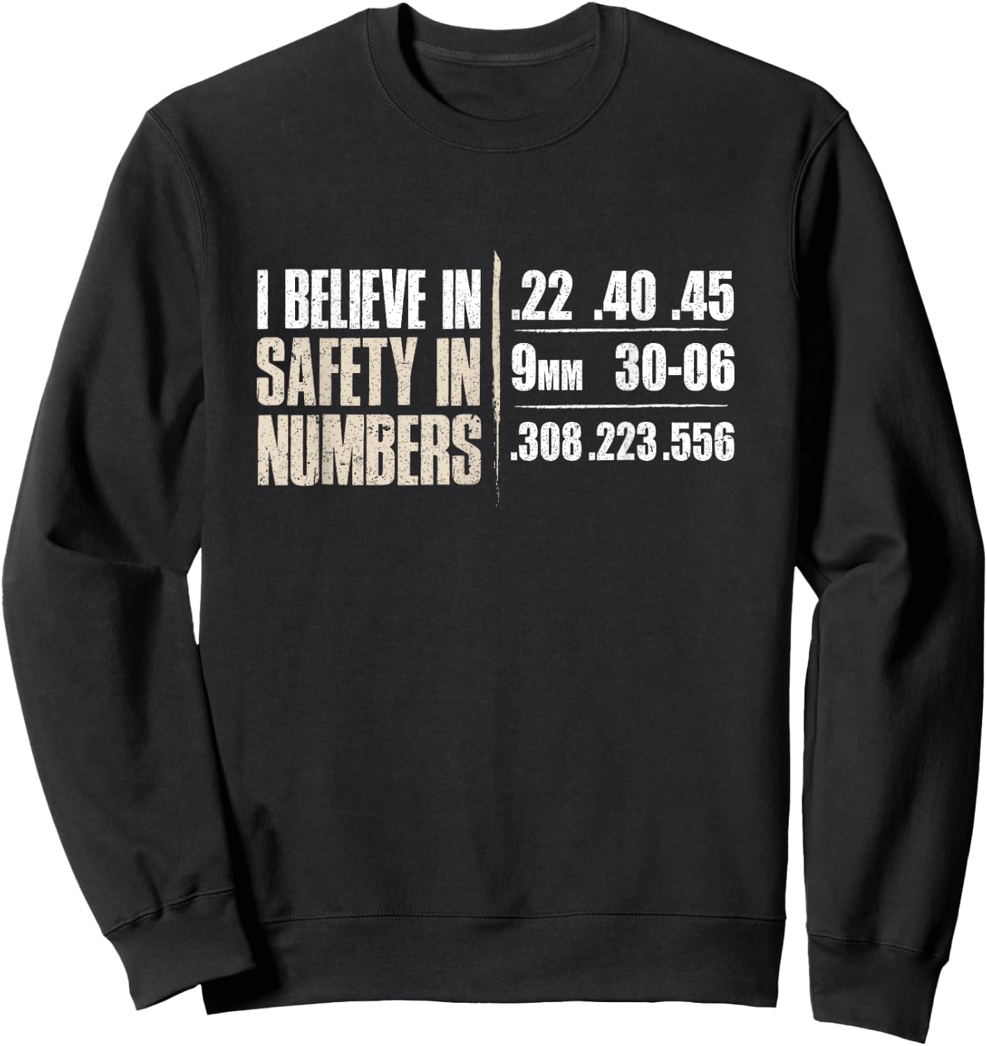 Believe In Safety In Numbers Ammo Bullet Gauges Gun Lover Sweatshirt - Sweatshirt | Black