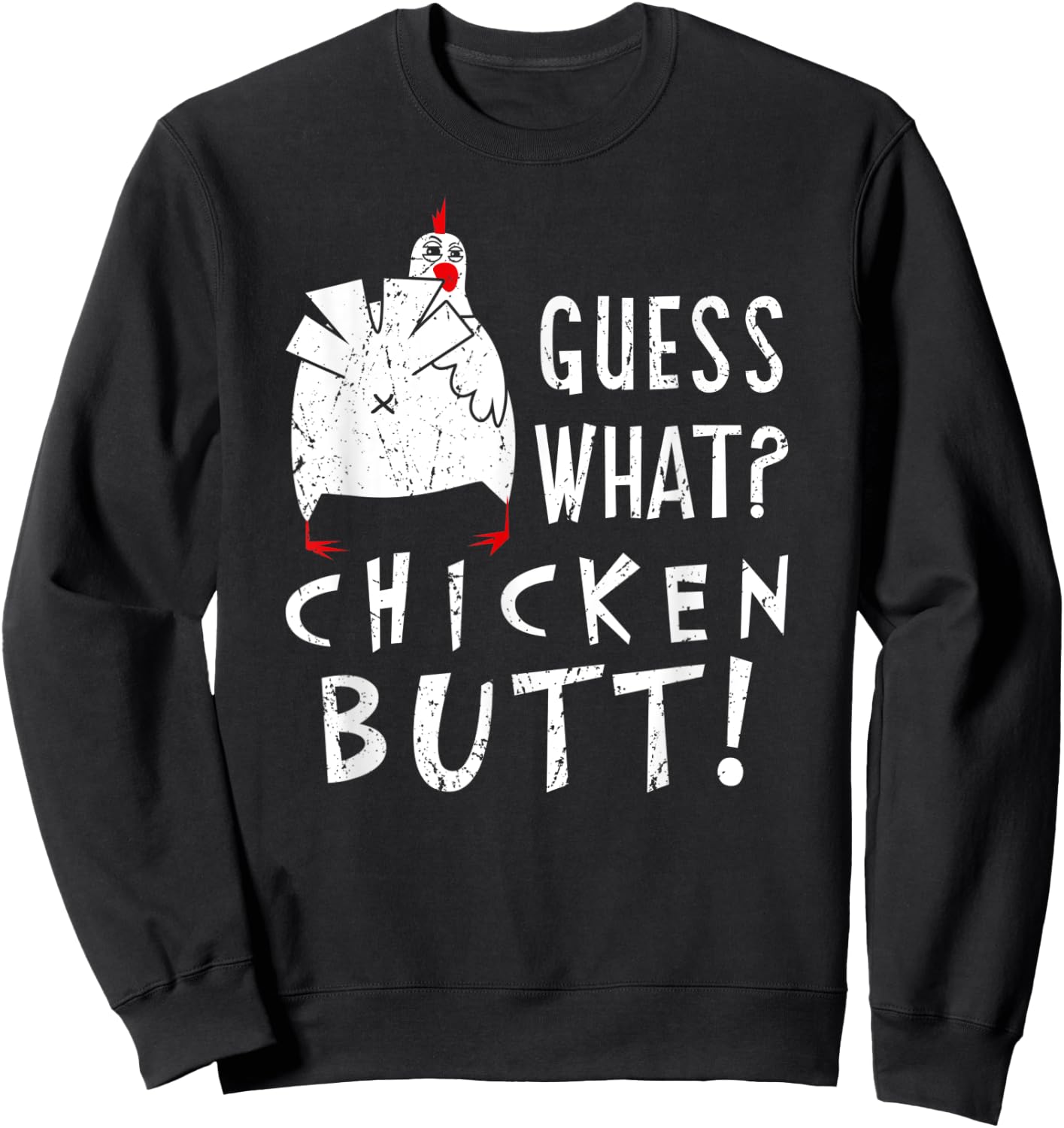 Guess What Chicken Butt Chicken Whisperer Farm Lover Farmer Sweatshirt - Sweatshirt | Black