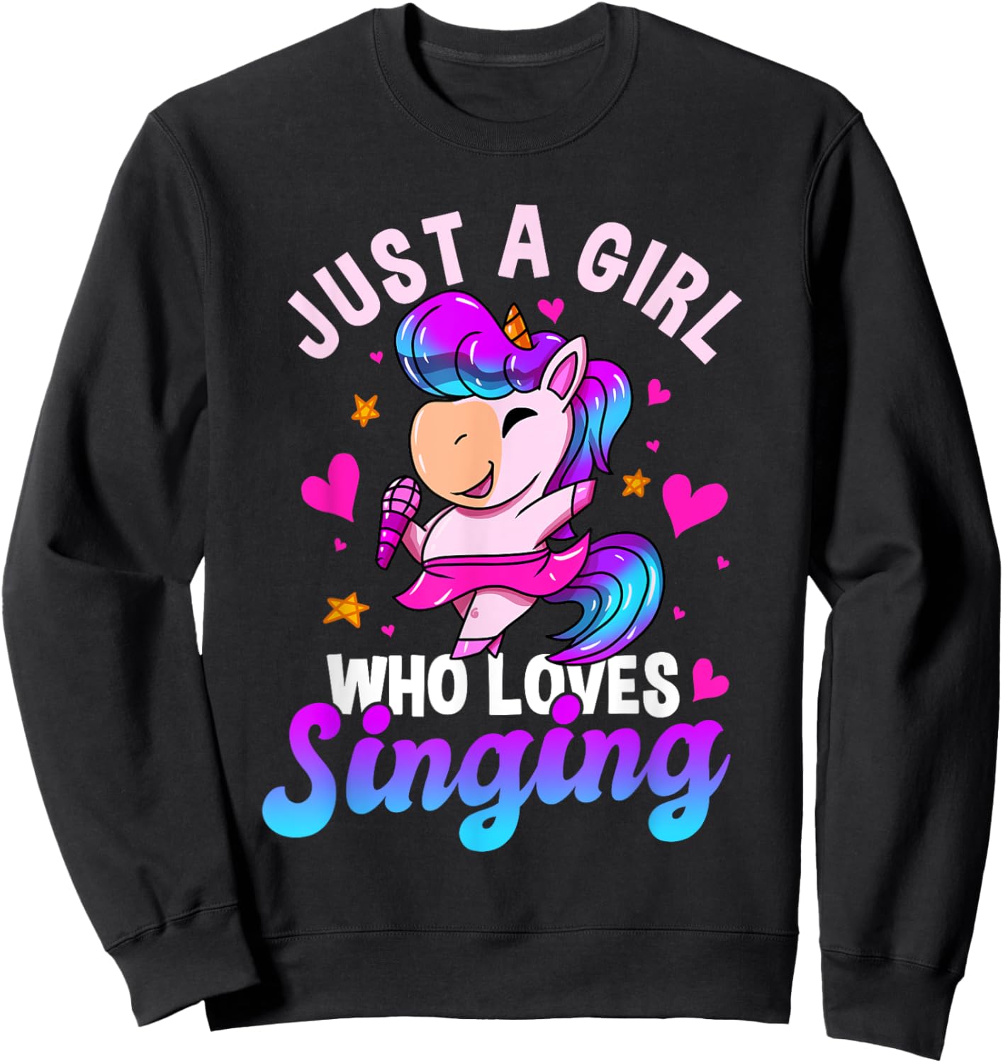Just A Girl Who Loves Singing Funny Karaoke Singer Unicorn Sweatshirt - Sweatshirt | Black