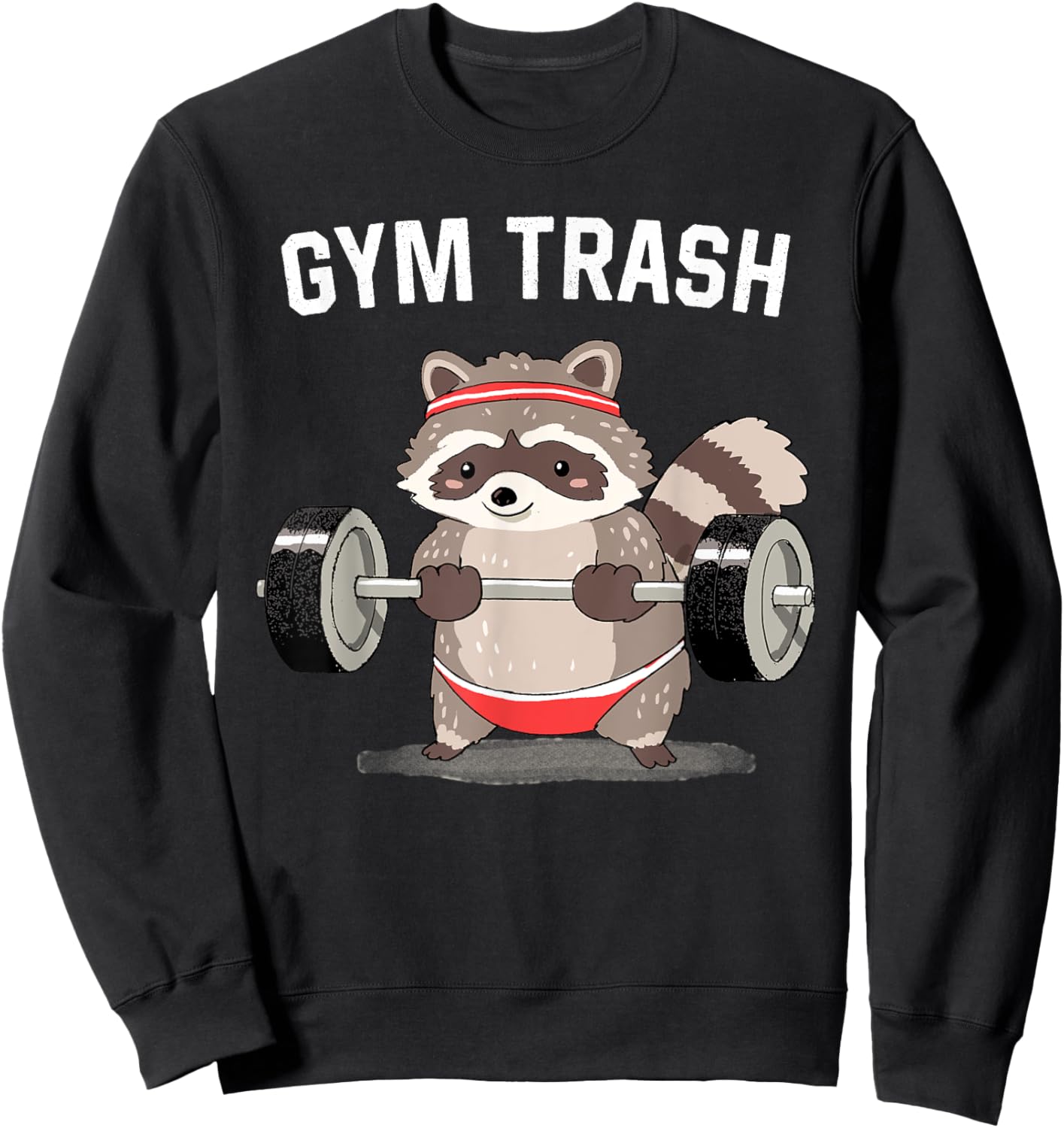 Raccoon Gym Trash Shirt Funny Fitness Racoon Weightlifting Sweatshirt - Sweatshirt | Black