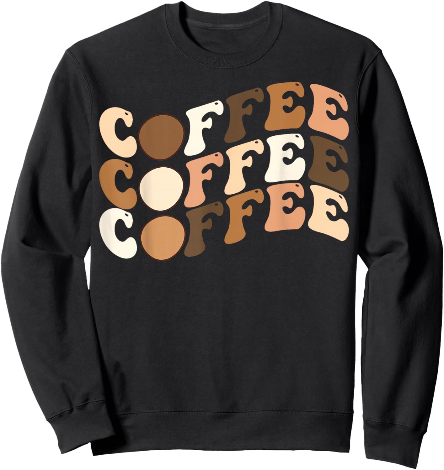 Coffee Coffee Coffee Sweatshirt - Sweatshirt | Black