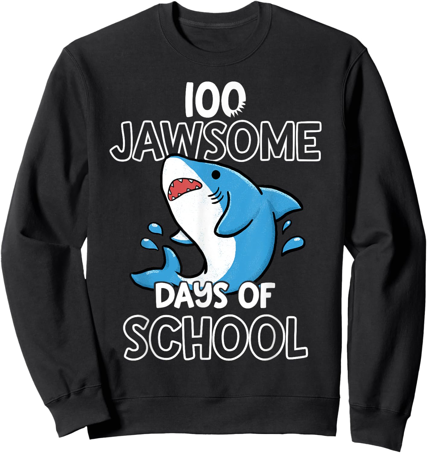 100th Day of School Shirt for Teacher Student Jawsome Shark Sweatshirt - Sweatshirt | Black