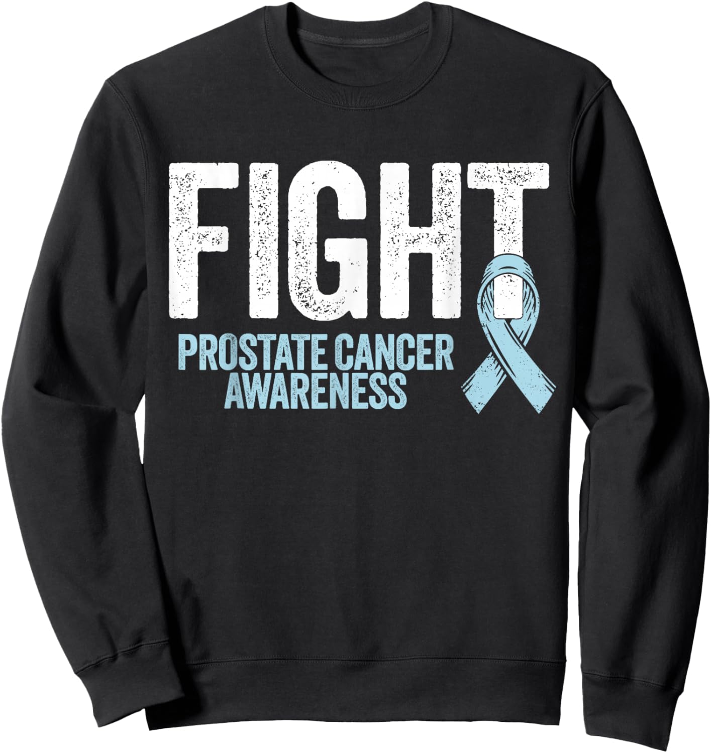Prostate Cancer Warrior Fight Prostate Cancer Awareness Sweatshirt - Sweatshirt | Black