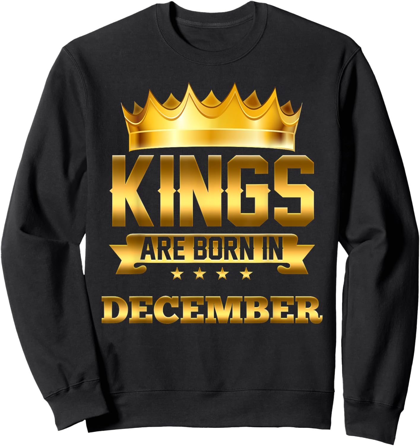 Kings Are Born In December Birthday Sweatshirt - Sweatshirt | Black