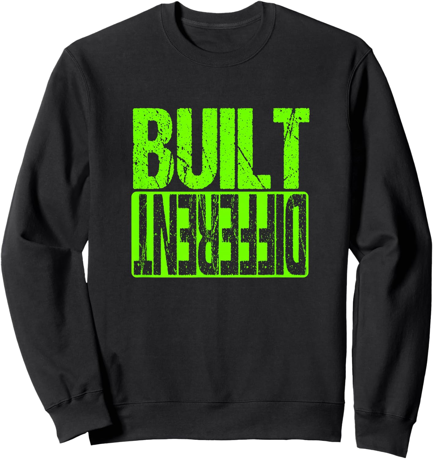 Green Built Different Green Color Graphic Green Sweatshirt - Sweatshirt | Black