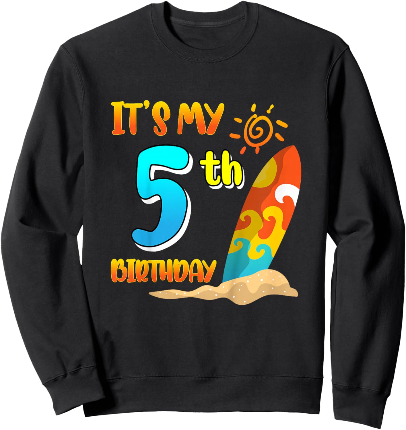 It's My 5th Birthday Surfing Beach Pool Party 5 Years Old Sweatshirt - Sweatshirt | Black