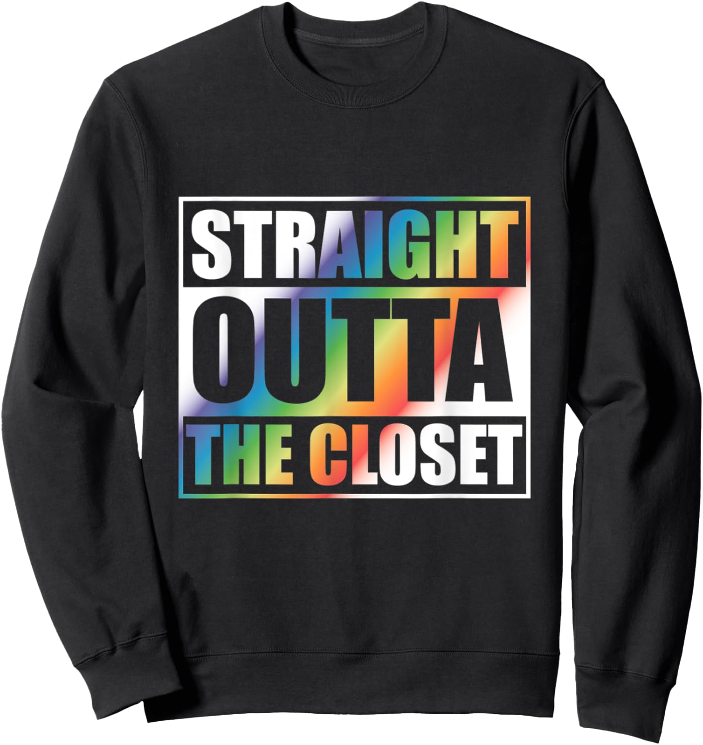 Straight Outta the Closet with Rainbow Shirt for Coming Out Sweatshirt - Sweatshirt | Black