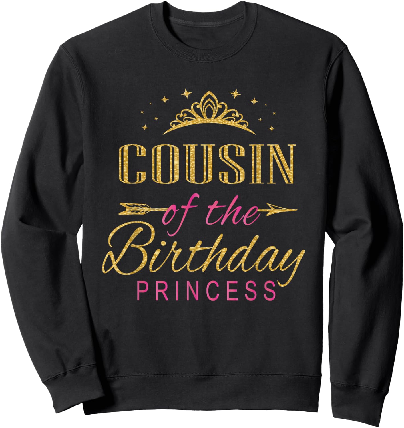 Cousin Of The Birthday Princess Girl Party Sweatshirt - Sweatshirt | Black