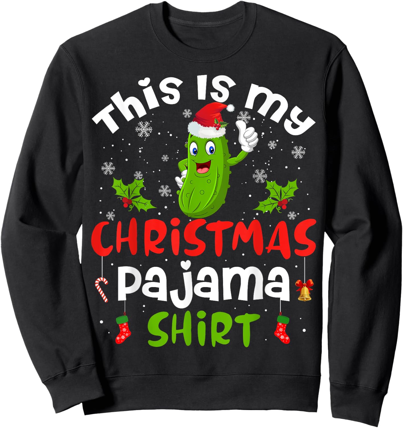 This Is My Christmas Pajama Shirt Pickle Cucumber Santa Hat Sweatshirt - Sweatshirt | Black